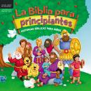 La Biblia para principiantes: Historias bíblicas para niños Audiobook