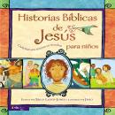 Historias Bíblicas de Jesús para niños: Cada historia susurra su nombre Audiobook