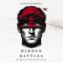 The Hidden Battles: The struggles you carry inside that nobody knows about Audiobook