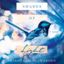Shades of Light: A Novel Audiobook