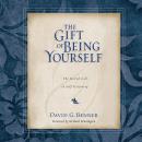 The Gift of Being Yourself: The Sacred Call to Self-Discovery Audiobook