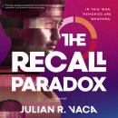 The Recall Paradox: A Novel Audiobook