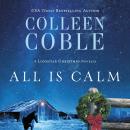 All Is Calm: A Lonestar Christmas Novella Audiobook