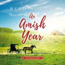 An Amish Year: Four Amish Novellas Audiobook