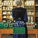 An Amish Market: Four Novellas Audiobook
