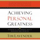 Achieving Personal Greatness: Discover the 10 Powerful Keys to Unlocking Your Potential Audiobook
