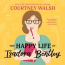 The Happy Life of Isadora Bentley: A Novel Audiobook