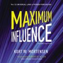 Maximum Influence: The 12 Universal Laws of Power Persuasion Audiobook