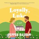 Loyally, Luke: A fun, low-spice royal rom-com featuring an adorable opposites-attract couple Audiobook