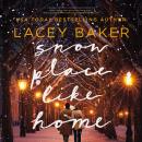 Snow Place Like Home: An Uplifting Christmas Romance Audiobook