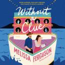 Without a Clue: A Novel Audiobook