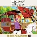 The Story of White Satin: Palace in the Sky Classic Children's Tales Audiobook