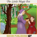 The Little Magic Pot: Palace in the Sky Classic Children's Tales Audiobook