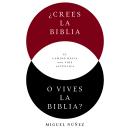 [Spanish] - ¿Crees la Biblia o vives la Biblia?: El camino hacia una vida auténtica Audiobook