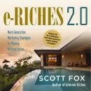 e-Riches 2.0: Next-Generation Marketing Strategies for Making Millions Online Audiobook
