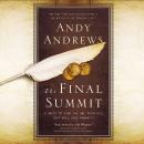 The Final Summit: A Quest to Find the One Principle That Will Save Humanity Audiobook