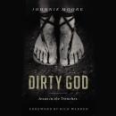 Dirty God: Jesus in the Trenches Audiobook