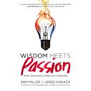 Wisdom Meets Passion: When Generations Collide and Collaborate Audiobook