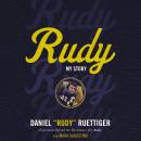 Rudy: My Story Audiobook