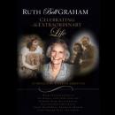 Ruth Bell Graham: Celebrating an Extraordinary Life Audiobook