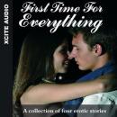 First Time for Everything - A collection of four erotic stories Audiobook