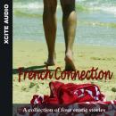 French Connection: A collection of four erotic stories Audiobook