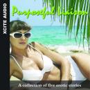 Purposeful Liaison: A collection of five erotic stories Audiobook