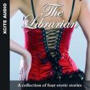 The Librarian: A collection of four erotic stories Audiobook