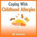 Coping With Childhood Allergies Audiobook