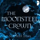 The Moonsteel Crown Audiobook