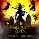 The Maleficent Seven Audiobook