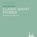 Classic John Buchan Stories Audiobook