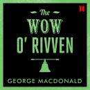 The Wow O' Rivven Audiobook