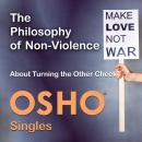 The Philosophy of Non-Violence: About Turning the Other Cheek Audiobook