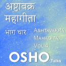 [Hindi] - Ashtavakra Mahagita Vol.4 Audiobook