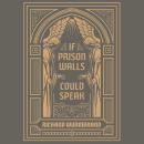 If Prison Walls Could Speak Audiobook