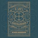 In God's Underground Audiobook