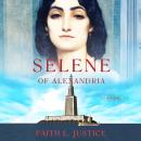 Selene of Alexandria: A Novel of Late Antinquity Audiobook