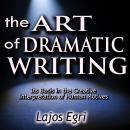 The Art of Dramatic Writing Audiobook