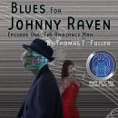 Blues for Johnny Raven, Episode One: The Ambiance Man Audiobook