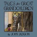 Tales for Great Grandchildren: Folk Tales from India and Nepal Audiobook