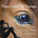 There Must Be Horses Audiobook