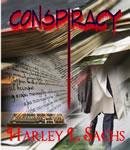 Conspiracy, Harley L. Sachs