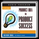 Product Idea to Product Success Audiobook