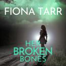 Her Broken Bones Audiobook