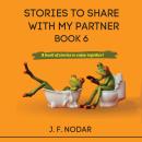 Stories To Share With My Partner Book 6 Audiobook