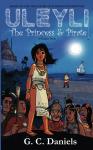 Uleyli- The Princess & Pirate (A Chapter Book): Based on the true story of Florida's Pocahontas Audiobook