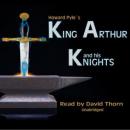 King Arthur and His Knights Audiobook