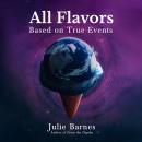 All Flavors: Based on True Events Audiobook