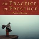 The Practice of Presence: Five Paths for Daily Life Audiobook